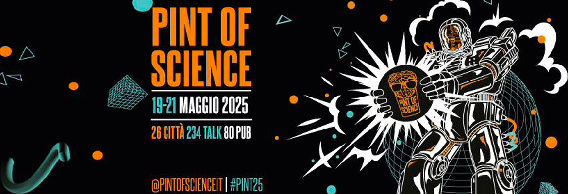 Torna Pint of Science a L’Aquila.  dal 19 al 21 maggio, la scienza raccontata davanti a una pinta di birra